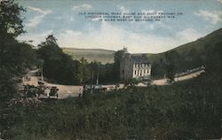 Old Historical Road House and Shot Factory On Lincoln Highway. East Side Alleghany Mts. Bedford, PA Postcard Postcard Postcard