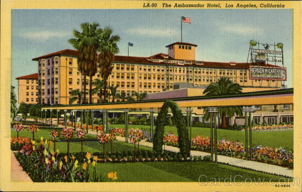 The Ambassador Hotel Los Angeles California