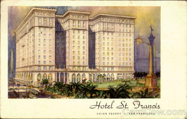 Hotel St. Francis, Union Square San Francisco California