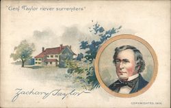Zachary Taylor - "Genl Taylor Never Surrenders" Postcard