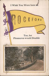I Wish You Were Here in Rockford Too, for Pleasures would Double Postcard