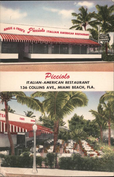 Picciolo Italian-American Restaurant. 136 Collins Ave., Miami Beach, Fla. Florida