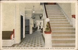 Corridor to Dining Room and main stairway from Lounging Room. Hotel Rockland. Rockland, Maine Postcard