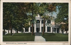 Morton Hospital, Taunton, Mass. Postcard