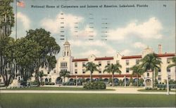 National Home of Carpenters and Joiners of America Lakeland, FL Postcard Postcard Postcard