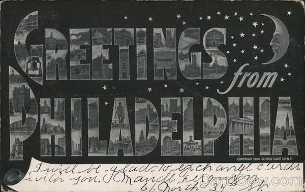 Greetings from Philadelphia Pennsylvania