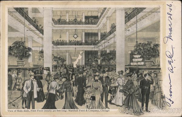 View of Main Aisle, First Floor (nearly 400 feet long) Marshall Field & Company Chicago Illinois