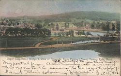 Upper Suspension Bridge & View of Riverside From Prospect Street Turners Falls, MA Postcard Postcard Postcard