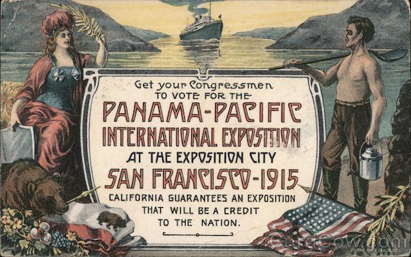 Get your Congressmen to Vote For the PPIE 1915 1915 Panama-Pacific Exposition