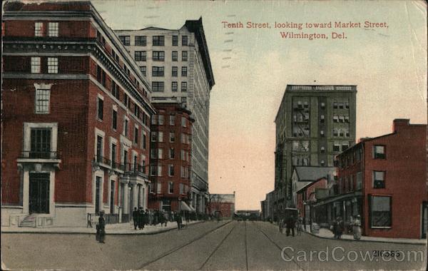Tenth Street, Looking toward Market Street Wilmington Delaware