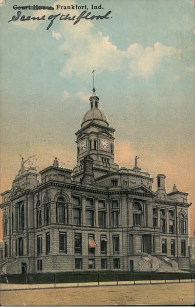 Court House - Scene of the Flood Frankfort Indiana