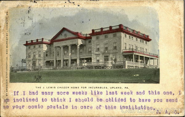 The J. Lewis Crozer Home For Incurables Upland Pennsylvania