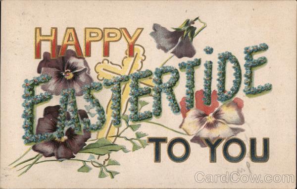 Happy Eastertide To You