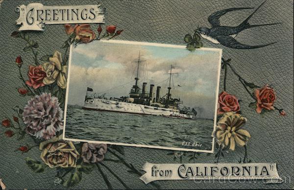 Greetings from California. USS Ohio Great White Fleet