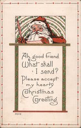 Ah, Good Friend, What Shall I Send? Santa Claus Postcard Postcard Postcard