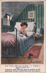 Any fool can go to bed. It takes a man to get up. Donald McGill Postcard