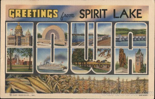 Greetings from Spirit Lake Iowa