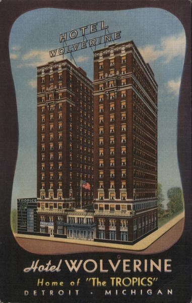 Hotel Wolverine - Home of the Tropics Detroit Michigan