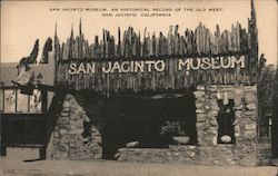 San Jacinto Museum, An Historical Record of the Old West. Postcard