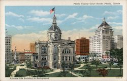 Peoria County Court House - Alliance Life Building in background Postcard