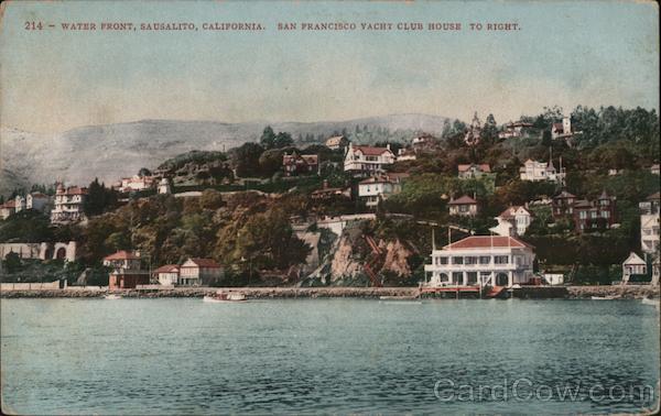Water Front, Susalito, California. san Francisco Yacht Club House to right Sausalito