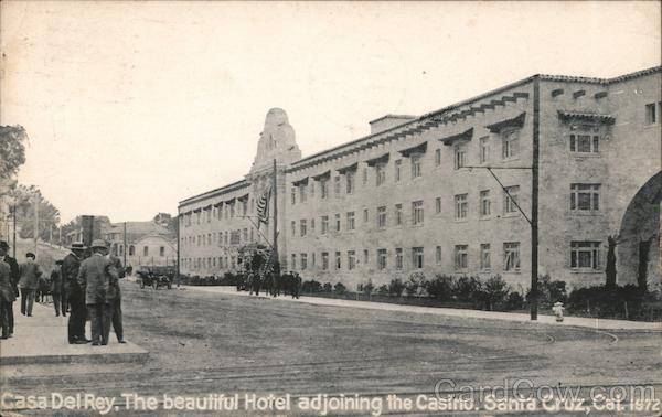 Casa Del Ray. The beautiful hotel adjoining the casino. Santa Cruz California