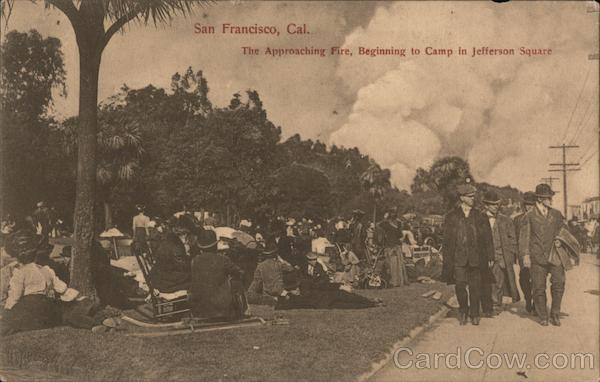 The Approaching Fire, Beginning to Camp in Jefferson Square San Francisco California