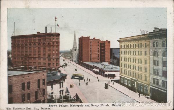 Brown Palace, Metropole and Savoy Hotels Denver Colorado