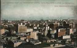 Looking East from Fairmount Hotel showing Mills Building and other Skyscrapers Postcard