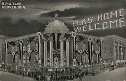 B.P.O. Elks, Denver, 1914 - Elks' Home Welcom Postcard