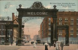 The Oxford Hotel, Welcome Arch and 17th Street at Union Depot Postcard