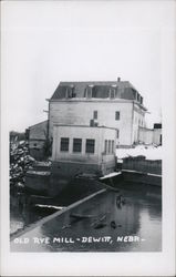 Old Rye Mill - Dewitt, Nebr. Postcard
