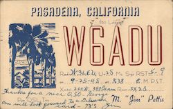W6ADU Pasadena, CA Postcard Postcard Postcard