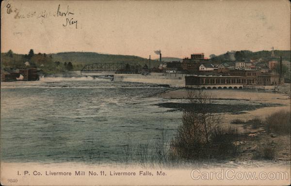 I.P. Co. Livermore Mill No. 11 Livermore Falls Maine