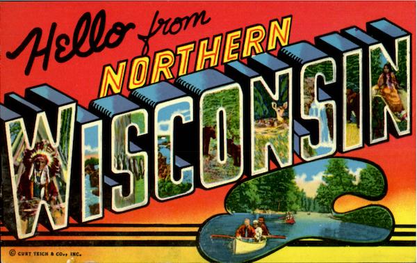 Hello From Northern Wisconsin