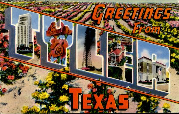 Greetings From Tyler Texas