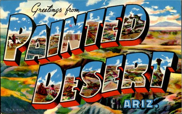 Greetings From Painted Desert Arizona