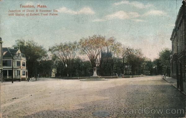 Junction of Dean & Summer Sts. and Statue of Robert Treat Paine Taunton Massachusetts