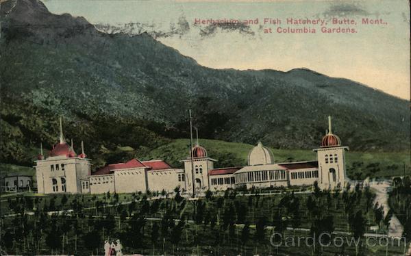 Herbarium and Fish Hatchery at Columbia Gardens Butte Montana