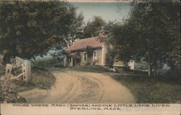 House where Mary (Sawyer) and the Little Lamb lived Sterling Massachusetts