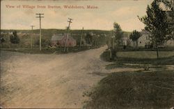 View of Village from Station Waldoboro, ME Postcard Postcard Postcard