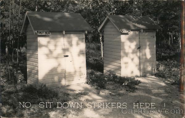 No Sit Down Strikers Here! Outhouses & Bathrooms