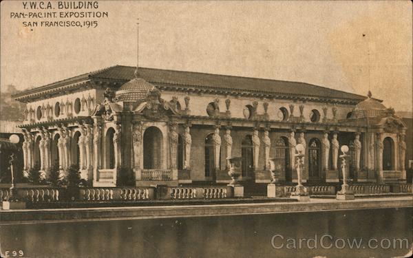 Y.W.C.A. Building Pan-Pac Int. Exposition San Francisco 1915