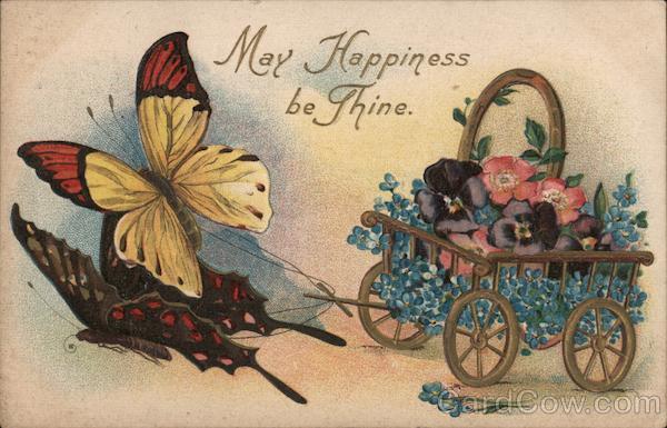 May Happiness Be Thine Butterflies Pulling Wagon of Flowers