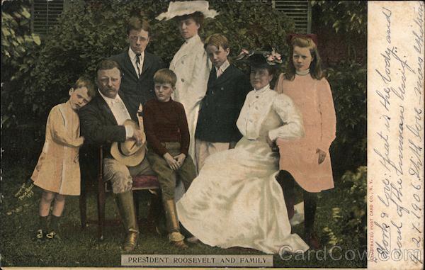 President Roosevelt and Family Theodore Roosevelt
