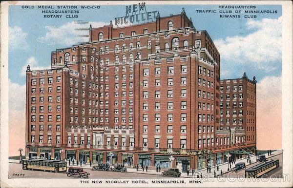 The New Nicollet Hotel Gold Medal Station W-C-C-O Headquarters Rotary Club Headquarters Traffic Club of Minneapolis Kiwanis Club