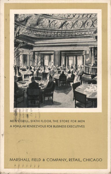 Marshal Field & Company Men's Grill, Sixth floor, the store for men - A popular rendezvous for business executives