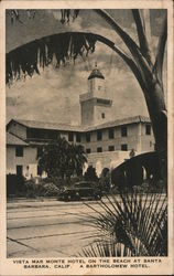 Vista Mar Monte Hotel on the beach at Santa Barbara, Calif. - A Bartholomew Hotel Postcard