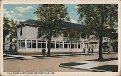 Hill House Sanitarium Martinsville, IN Postcard Postcard Postcard