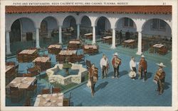 Patio and Entertainers, Agua Caliente Hotel and Casino Tijuana, Mexico Postcard Postcard Postcard